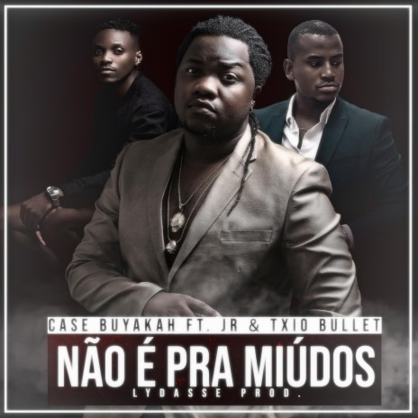 Não É Pra Miúdos (feat. JR & Txio Bullet) | Boomplay Music