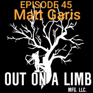 Matt Garis - Out On A Limb Manufacturing