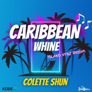 Caribbean Whine