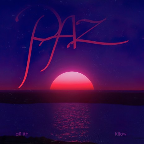 Paz ft. Kllow | Boomplay Music