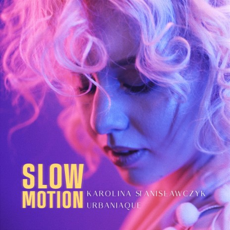 Slow Motion ft. Urbaniaque