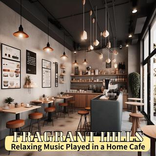 Relaxing Music Played in a Home Cafe