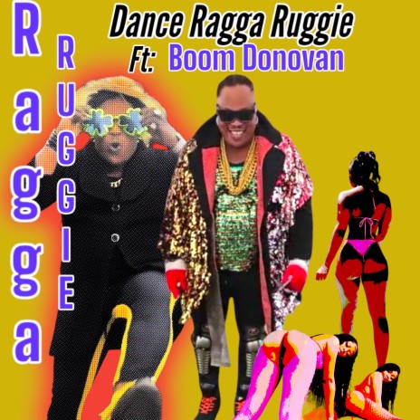 Dance Ragga Ruggie ft. Boom Donovan | Boomplay Music