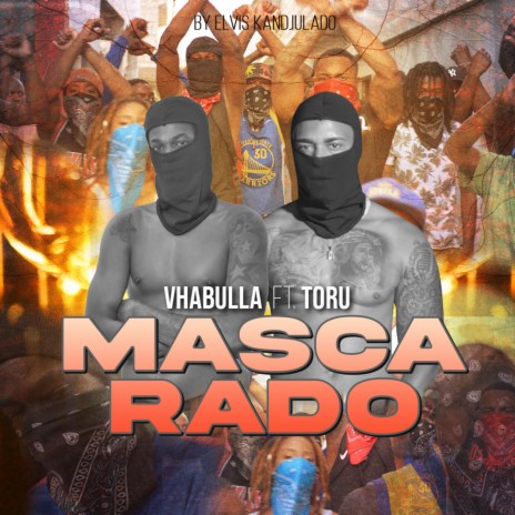 Mascarado ft. Vhabulla & Toru | Boomplay Music