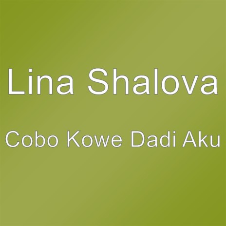 Cobo Kowe Dadi Aku | Boomplay Music