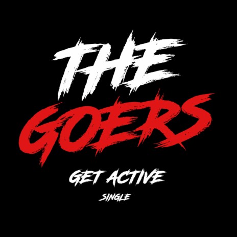 Get Active ft. THE GOERS