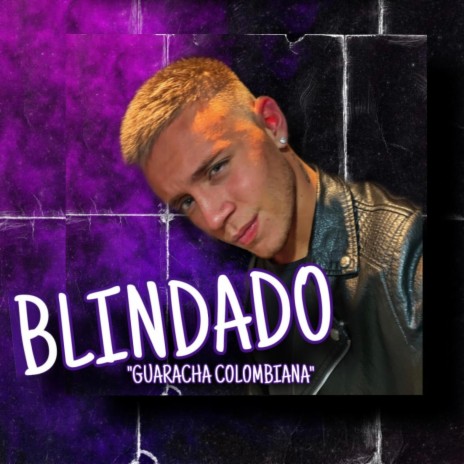 Blindado (Guaracha Colombiana) | Boomplay Music
