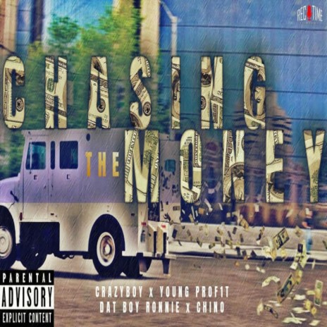 Chasing The Money ft. Young Prof1t & Dat Boy Ronnie | Boomplay Music