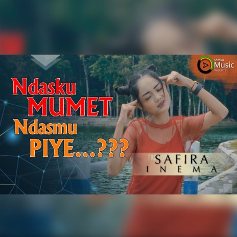 Ndasku Mumet Ndasmu Piye | Boomplay Music