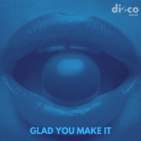 Glad You Make It (Original Mix) | Boomplay Music