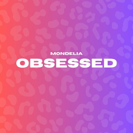 Obsessed | Boomplay Music