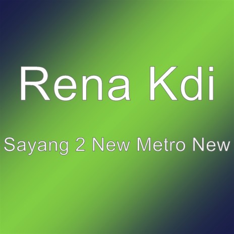 Sayang 2 New Metro New | Boomplay Music