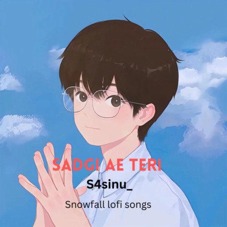 Saadgi ae teri (feat. Snowfall lofi songs)