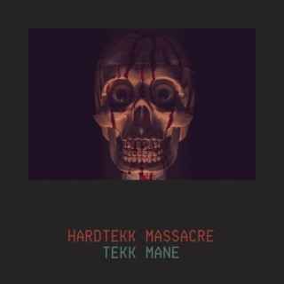 HARDTEKK MASSACRE