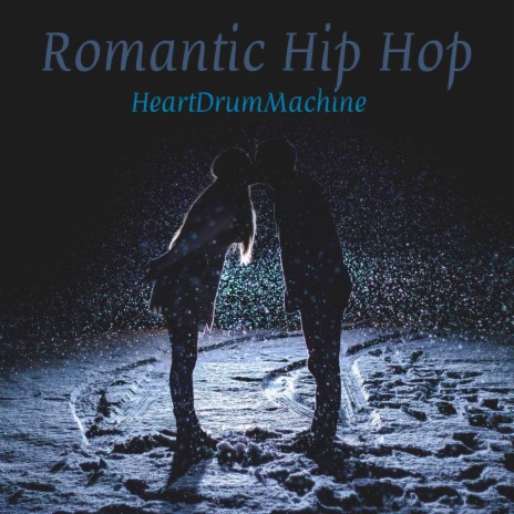 Romantic Hip Hop | Boomplay Music