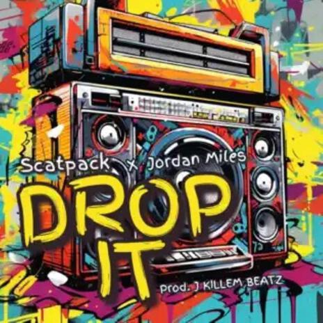 DROP IT (Scatpack) | Boomplay Music