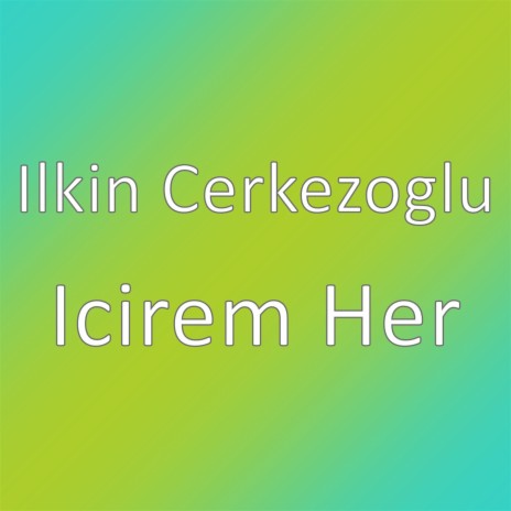 Icirem Her | Boomplay Music