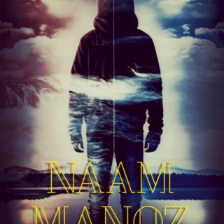 Naam Manoz lyrics | Boomplay Music