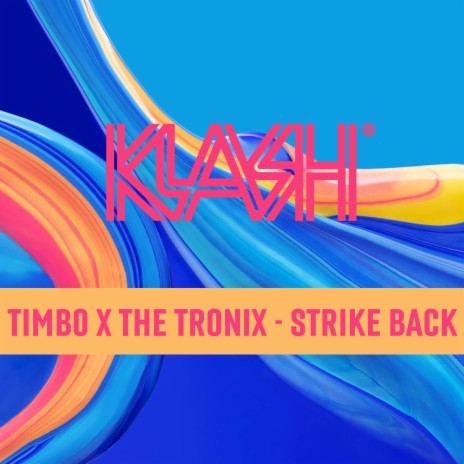 STRIKE BACK ft. The Tronix | Boomplay Music