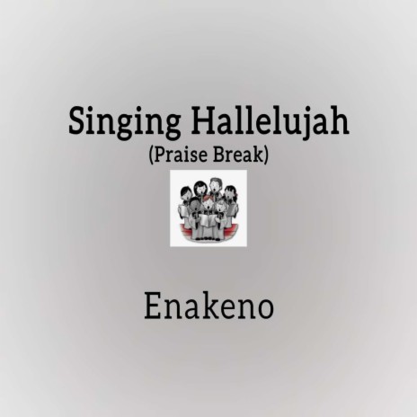 Singing Hallelujah (Praise Break) | Boomplay Music
