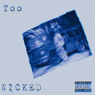 Too Wicked