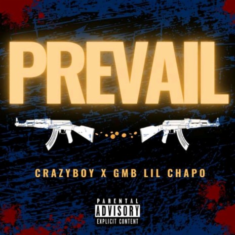 Prevail ft. GMB Lil Chapo | Boomplay Music