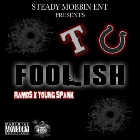 Foolish (feat. Young spank) | Boomplay Music