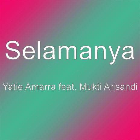 Yatie Amarra feat. Mukti Arisandi | Boomplay Music