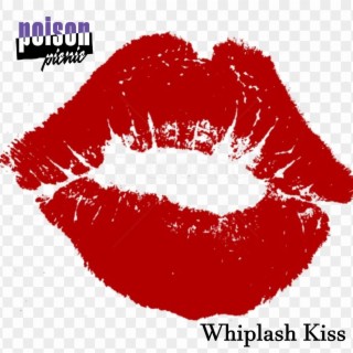 Whiplash Kiss