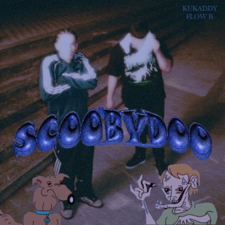 SCOOBYDOO ft. Flow B | Boomplay Music