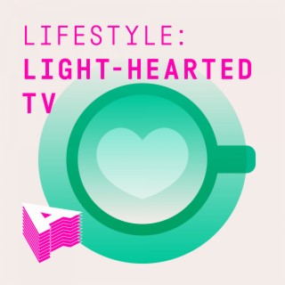 Lifestyle - Light-Hearted TV