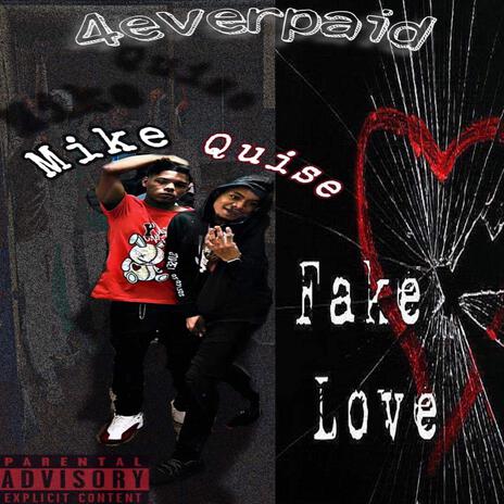 Fake Love ft. Quise 4EP