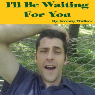 I'll Be Waiting For You lyrics | Boomplay Music