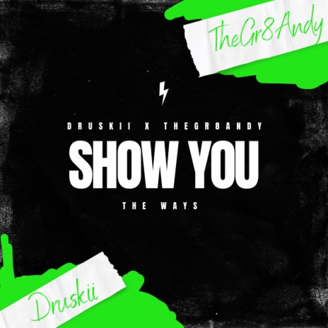 Show You The Ways ft. Thegr8andy | Boomplay Music