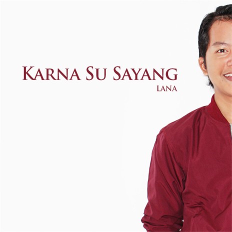 Karna Su Sayang | Boomplay Music