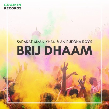 Brij Dhaam (feat. Aniruddha Roy) | Boomplay Music