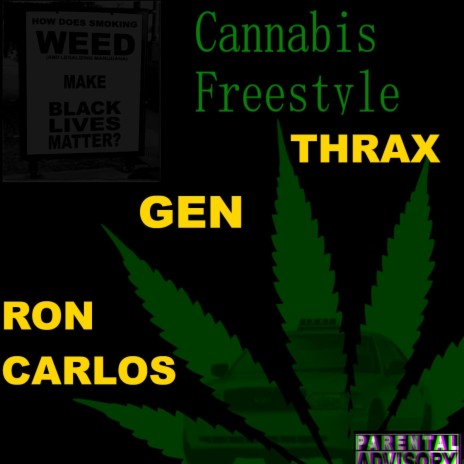 Cannabis Freestyle (feat. GEN & Ron Carlos) | Boomplay Music