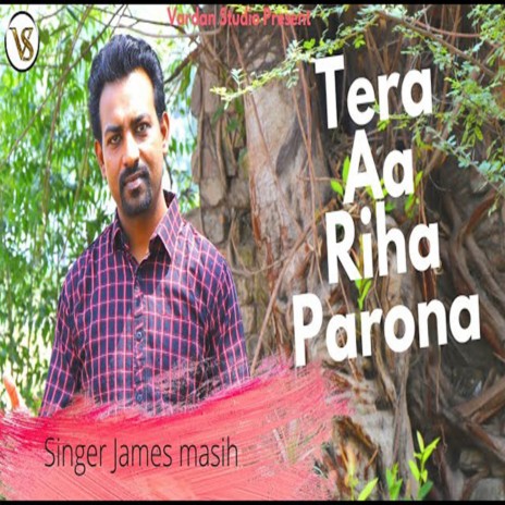 Tera Aa Riha Parona | Boomplay Music