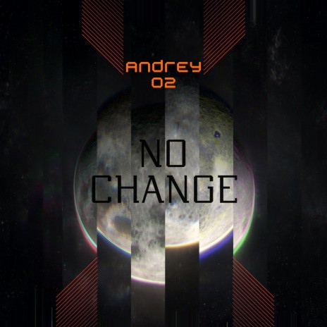 No Change | Boomplay Music