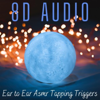 8D Audio Ear to Ear Asmr Tapping Triggers