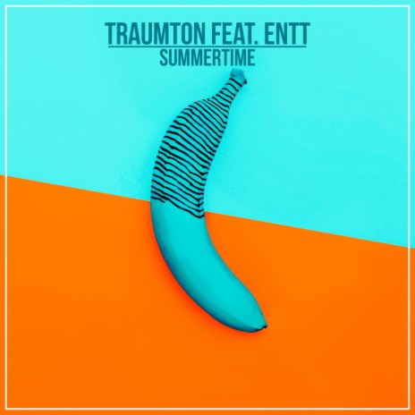 Summertime (Edit) ft. ENTT | Boomplay Music