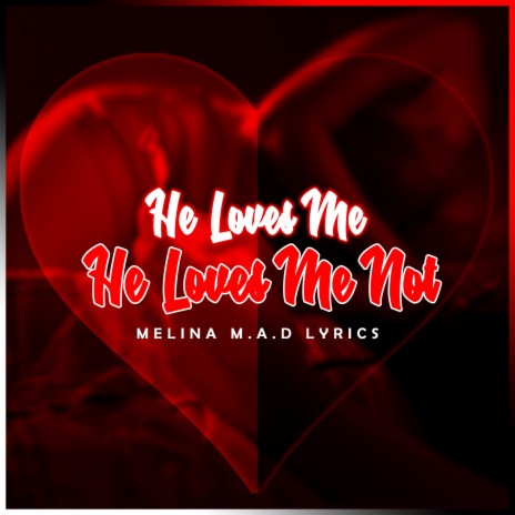 He Loves Me He Loves Me Not | Boomplay Music