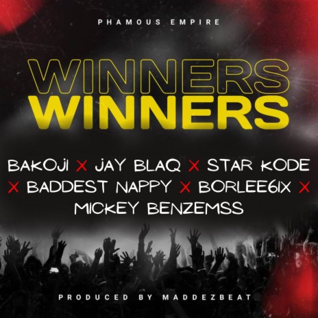 WINNERS ft. Borlee6ix, Jay Blaq, Bakoji, Baddest Nappy & Mickey Benzemss | Boomplay Music