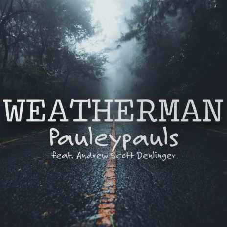 Weatherman ft. Andrew Scott Denlinger | Boomplay Music