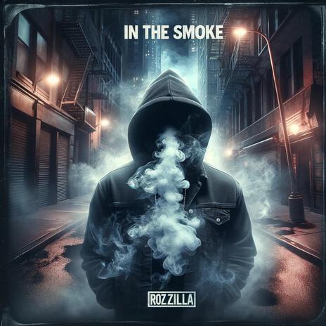 In The Smoke | Boomplay Music