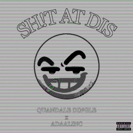 SH!T AT DIS ft. Adaalinc | Boomplay Music