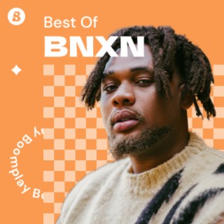 Best of Bnxn | Boomplay Music