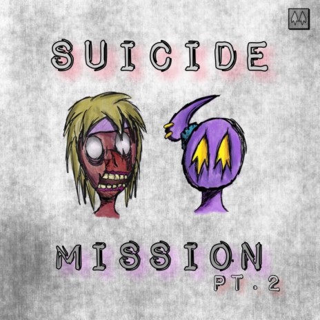 SUICIDE MISSION PT. 2 ft. MOONLUVSLUNA | Boomplay Music