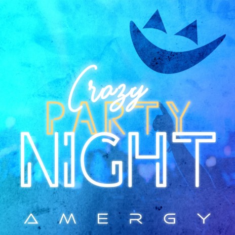 Crazy Party Night | Boomplay Music