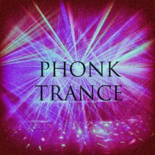 Phonk Trance